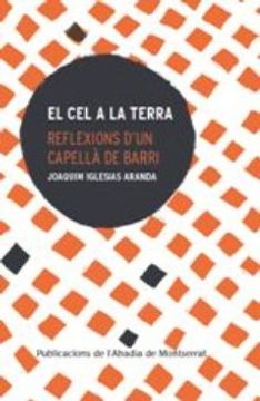 portada El cel a la Terra: Reflexions D'un Capellà de Barri: 195 (Saurí) (in Catalá)