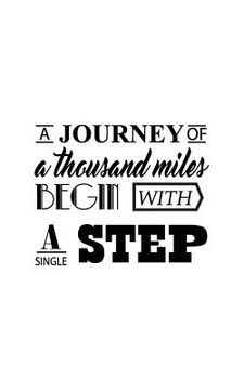 portada Journey a thousand miles begin with a small step (en Inglés)