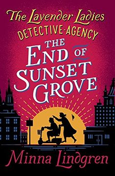 portada The end of Sunset Grove (Lavender Ladies Detective Agency)