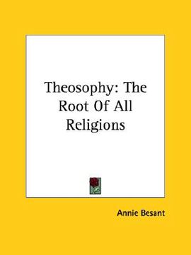 portada theosophy: the root of all religions (en Inglés)