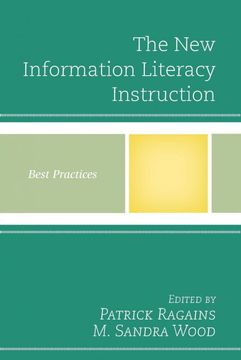 portada The new Information Literacy Instruction: Best Practices (Best Practices in Library Services) (en Inglés)