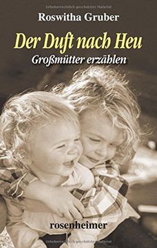 portada Der Duft nach Heu: Großmütter erzählen (en Alemán)