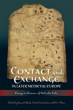 portada contact and exchange in later medieval europe: essays in honour of malcolm vale (en Inglés)