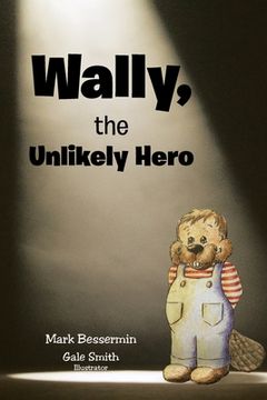 portada Wally, the Unlikely Hero (en Inglés)