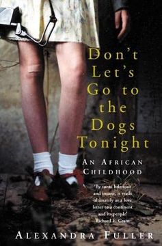 portada Don't Let's go to the Dogs Tonight: An African Childhood (en Inglés)