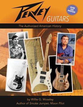 portada Peavey Guitars: The Authorized American History 