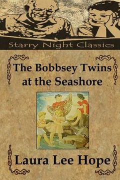 portada The Bobbsey Twins at the Seashore (en Inglés)