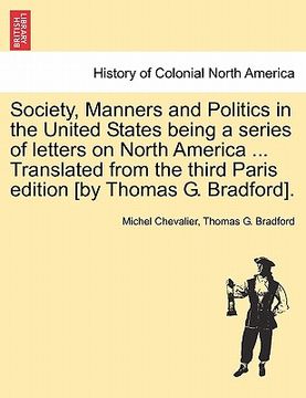 portada society, manners and politics in the united states being a series of letters on north america ... translated from the third paris edition [by thomas g (in English)