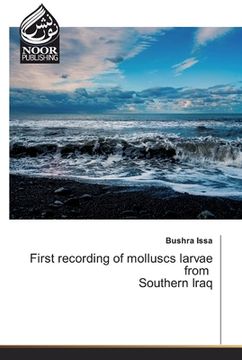 portada First recording of molluscs larvae from Southern Iraq (en Inglés)