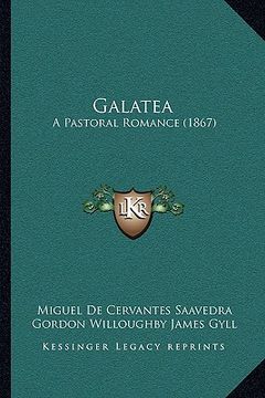 portada galatea: a pastoral romance (1867) (in English)