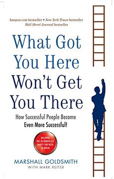 portada What got you Here Won't get you There: How Successful People Become Even More Successful (en Inglés)