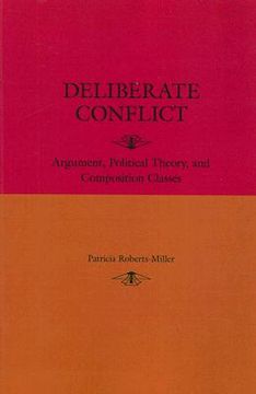 portada deliberate conflict: argument, political theory, and composition classes (en Inglés)