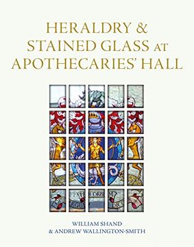 portada Heraldry and Stained Glass at Apothecaries' Hall (en Inglés)