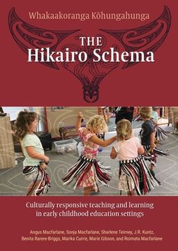 portada The Hikairo Schema: Culturally responsive teaching and learning in early childhood settings (en Inglés)