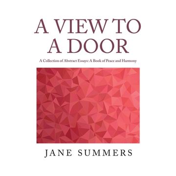 portada A View to a Door: A Collection of Abstract Essays: a Book of Peace and Harmony