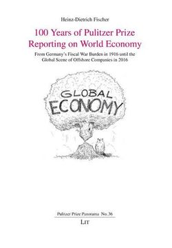portada 100 Years of Pulitzer Prize Reporting on World Economy 