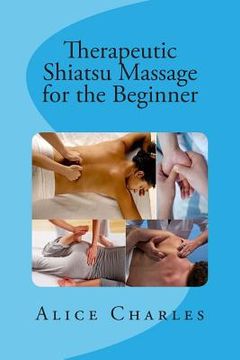 portada Therapeutic Shiatsu Massage for the Beginner (en Inglés)