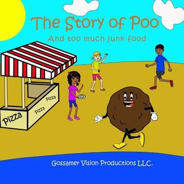 portada The Story of Poo And too much junk food (en Inglés)