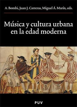portada Música y Cultura Urbana en la Edad Moderna: 114 (Oberta) (in Spanish)