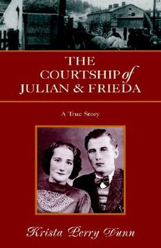 portada the courtship of julian and frieda (en Inglés)