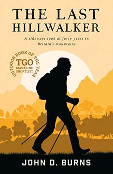 portada The Last Hillwalker: A Sideways Look at Forty Years in Britain's Mountains 