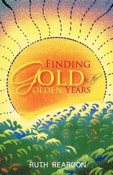 portada finding gold in the golden years (en Inglés)