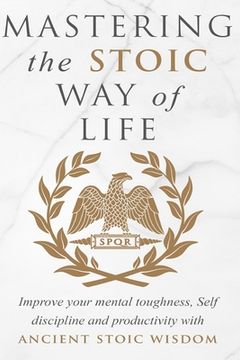 portada Mastering The Stoic Way Of Life (in English)