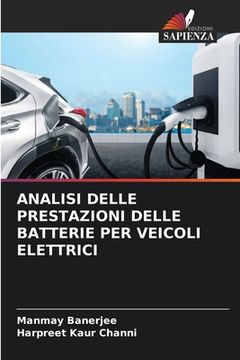portada Analisi Delle Prestazioni Delle Batterie Per Veicoli Elettrici (en Italiano)