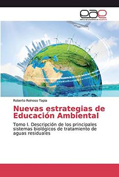 portada Nuevas Estrategias de Educación Ambiental: Tomo i. Descripción de los Principales Sistemas Biológicos de Tratamiento de Aguas Residuales
