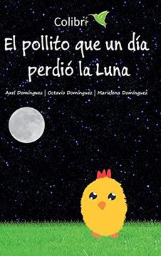 portada El Pollito que un día Perdió la Luna (in Spanish)