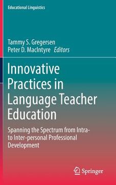 portada Innovative Practices in Language Teacher Education: Spanning the Spectrum from Intra- To Inter-Personal Professional Development