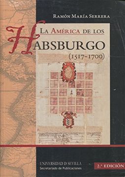 portada América de los Habsburgo (1517-1700),La (2ª Ed. ), 91 (Manuales Universitarios)