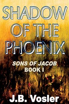 portada The Shadow of the Phoenix (The Sons of Jacob) (Volume 1) (en Inglés)