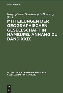 portada Mitteilungen der Geographischen Gesellschaft in Hamburg. Anhang zu Band Xxix (en Alemán)