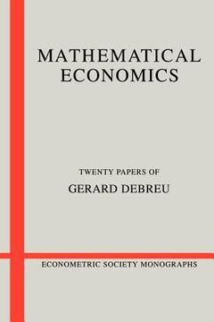 portada Mathematical Economics Paperback: Twenty Papers of Gerard Debreu (Econometric Society Monographs) (en Inglés)