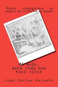 portada Ni Modo, Esta Vida nos toc Vivir (in English)