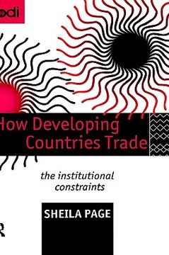 portada how developing countries trade: the institutional constraints (in English)