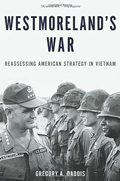 portada Westmoreland's War: Reassessing American Strategy in Vietnam (en Inglés)