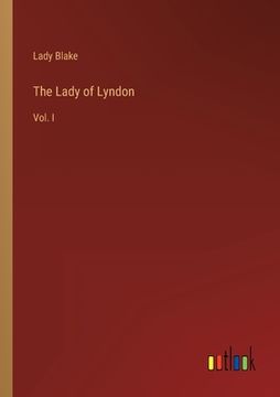 portada The Lady of Lyndon: Vol. I (en Inglés)