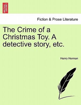 portada the crime of a christmas toy. a detective story, etc. (en Inglés)