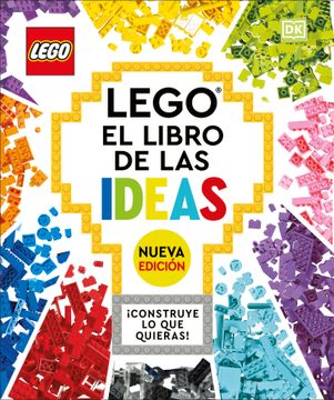 portada Lego. El Libro de las Ideas. Construye lo que quieras¡ (in Spanish)