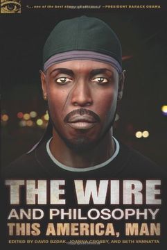portada The Wire and Philosophy : This America, Man (en Inglés)