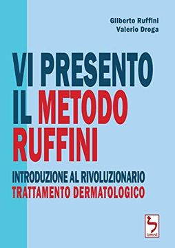 portada Vi Presento il Metodo Ruffini - Introduzione al Rivoluzionario Trattamento Dermatologico (en Italiano)