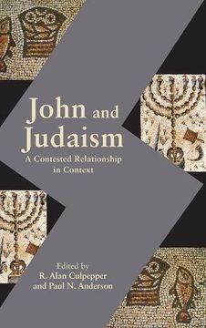 portada John and Judaism: A Contested Relationship in Context (Resources for Biblical Study 87) (en Inglés)