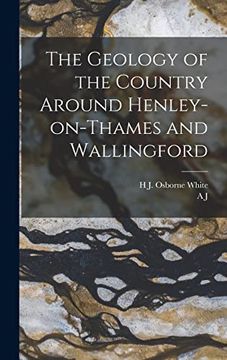 portada The Geology of the Country Around Henley-On-Thames and Wallingford (en Inglés)