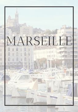 portada Marseille: A decorative book for coffee tables, end tables, bookshelves and interior design styling Stack France city books to ad (in English)