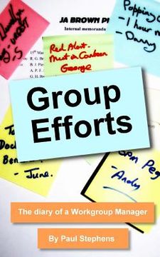 portada Group Efforts: The diary of a Workgroup Manager (en Inglés)