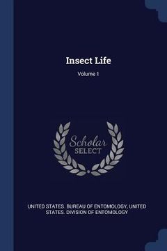 portada Insect Life; Volume 1 (en Inglés)