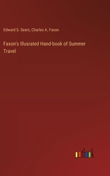 portada Faxon's Illusrated Hand-book of Summer Travel (en Inglés)