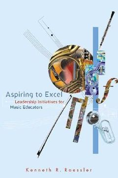portada Aspiring to Excel: Leadership Initiatives for Music Educators (en Inglés)